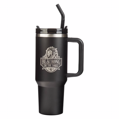 Be Strong in the Lord Black 40 Oz Tumbler with Reusable Straw