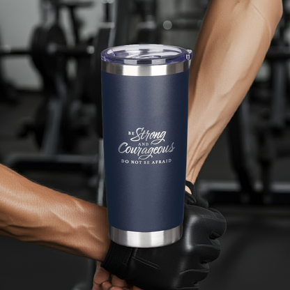 Be Strong and Courageous Scriptural Stainless Steel 18oz. Travel Tumbler - Joshua 1:9