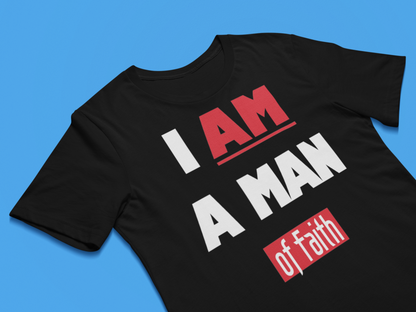 I Am A Man Of Faith Christian T-shirt